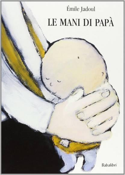 le mani di papà