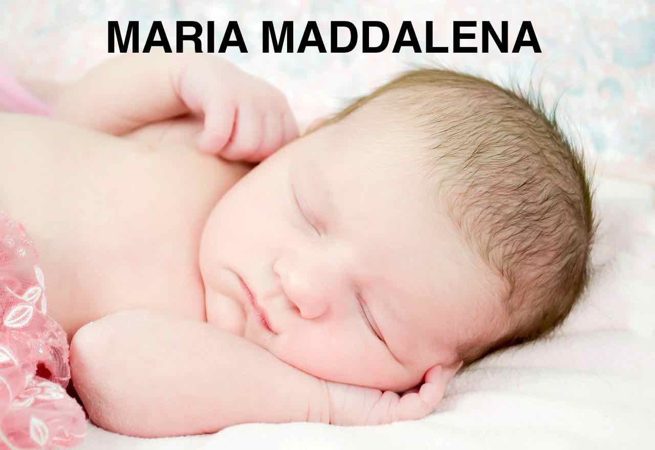 BAMBINA NOME MARIA MADDALENA