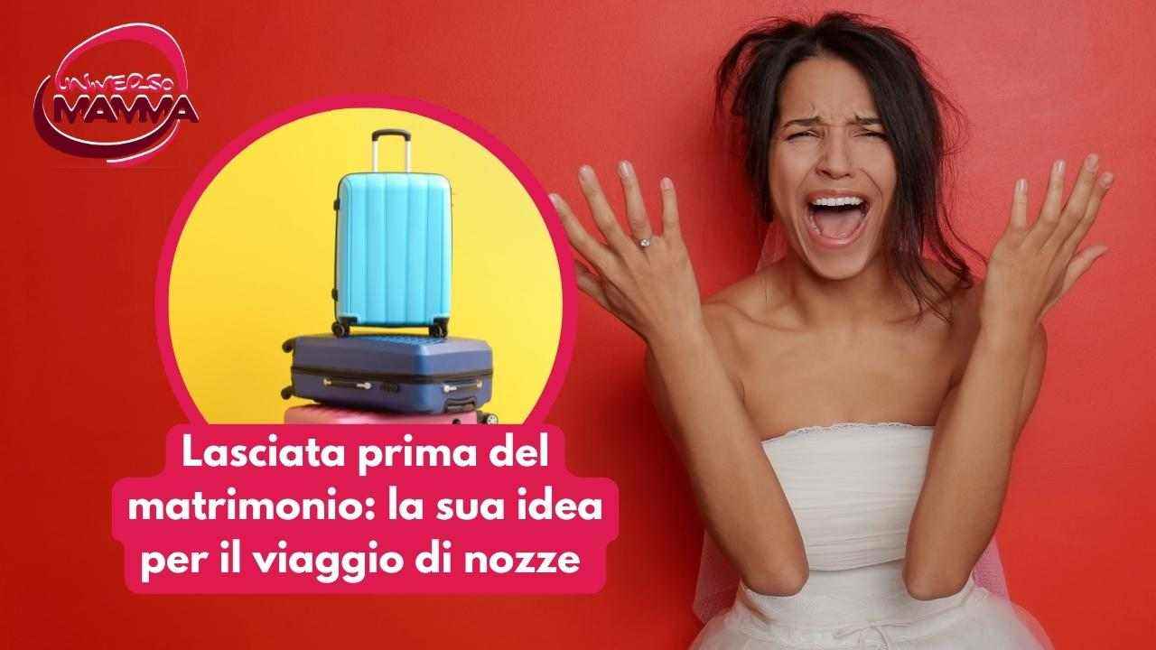 Lasciata prima del matrimonio