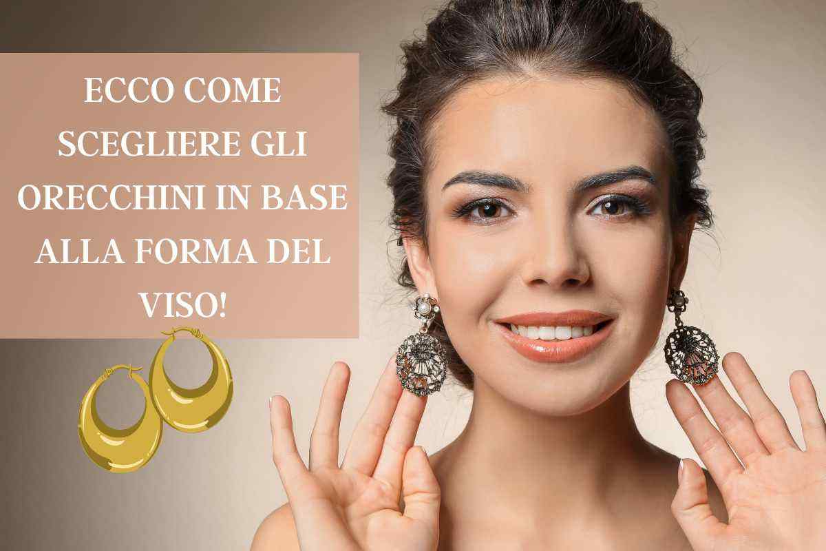 come scegliere gli orecchini adatti al viso