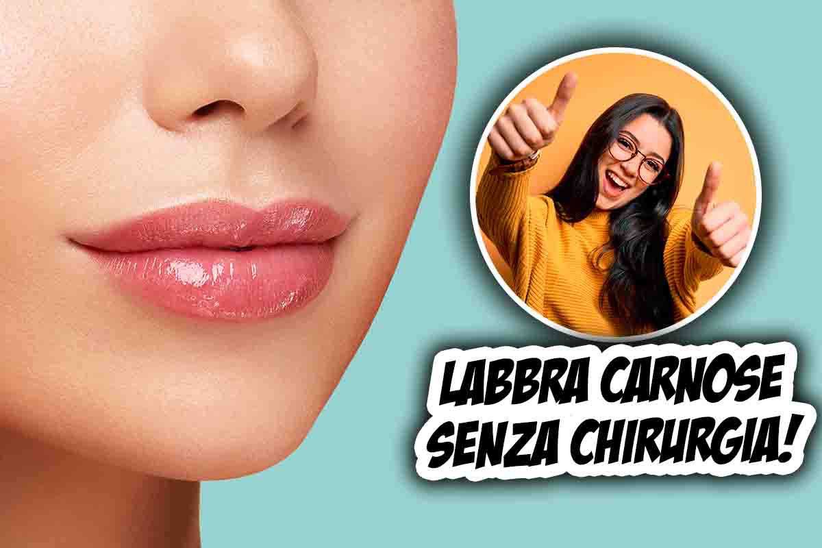 labbra carnose senza chirurgia