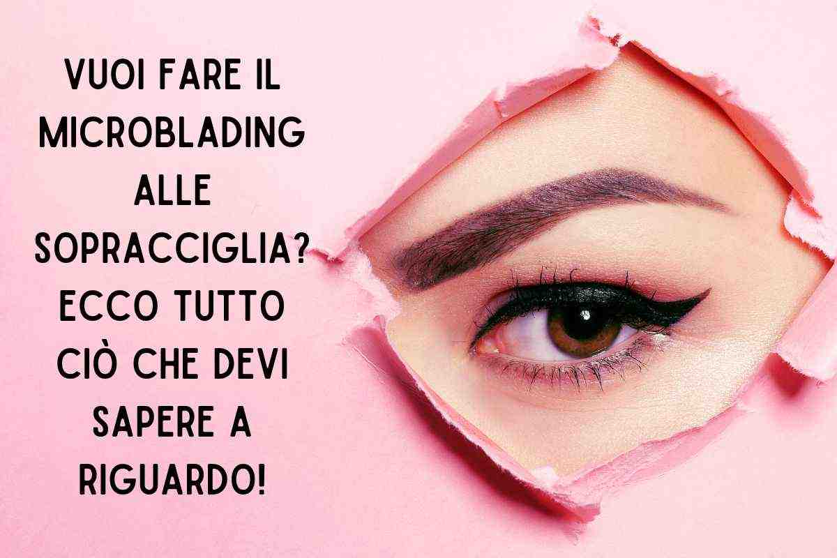 tutte le cose da prendere in considerazione prima di effettuare un microblading